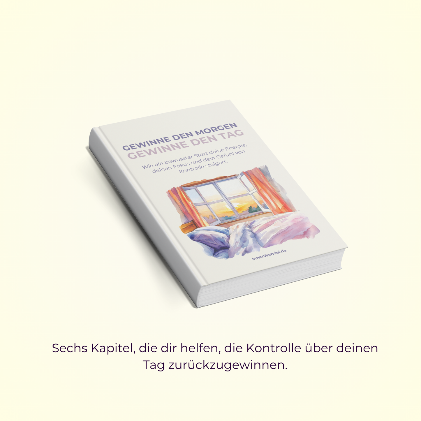 Gewinne den Morgen, gewinne den Tag